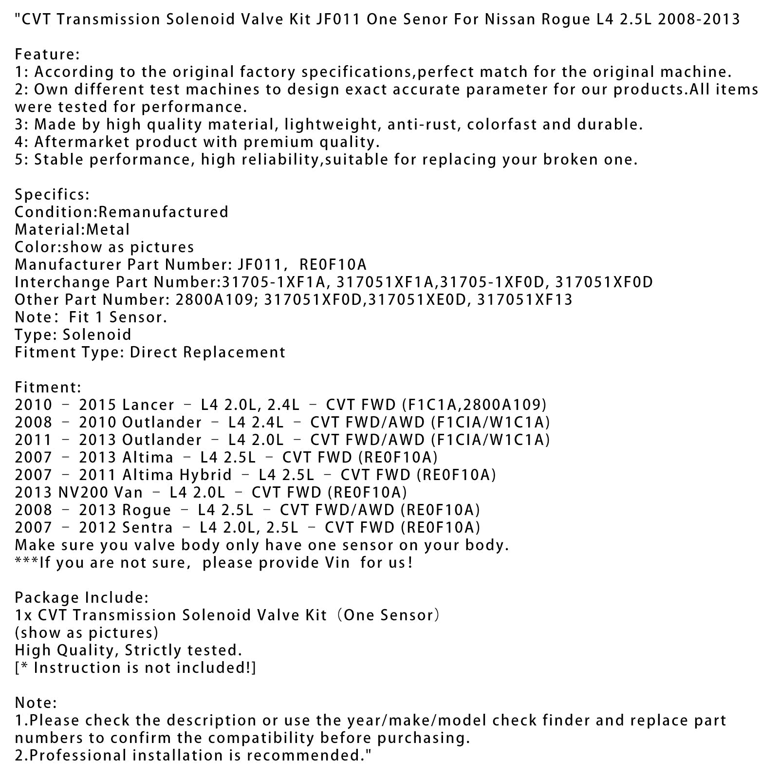 2013 NV200 Van ?C L4 2.0L ?C CVT FWD (RE0F10A) Transmission Solenoid Valve Kit JF011 One Senor