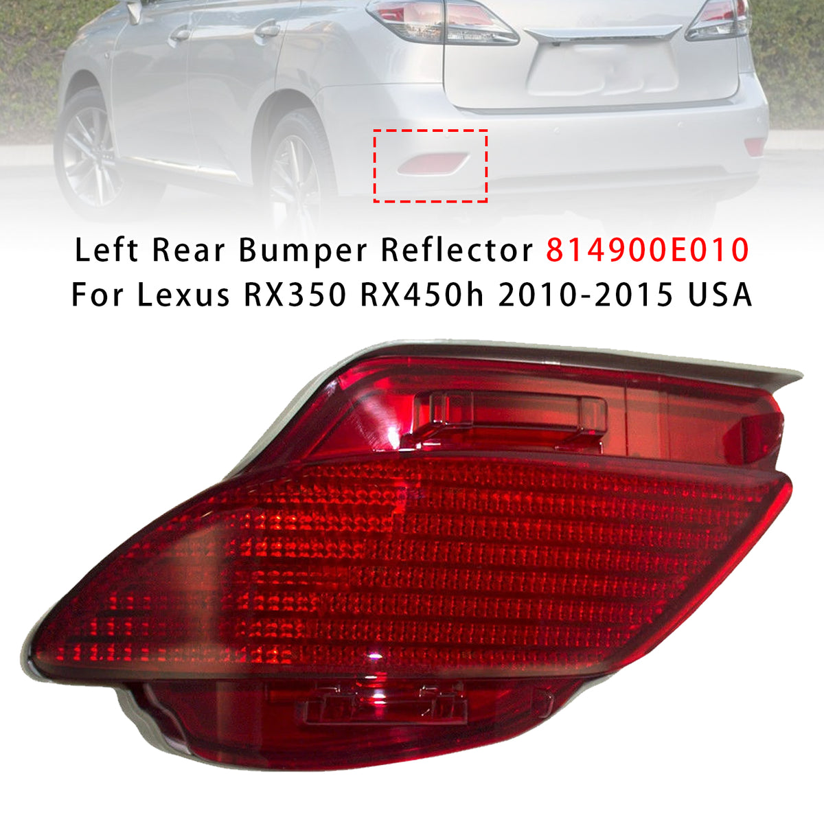 Left Rear Bumper Reflector 814900E010 For Lexus RX350 RX450h 2010-2015 USA