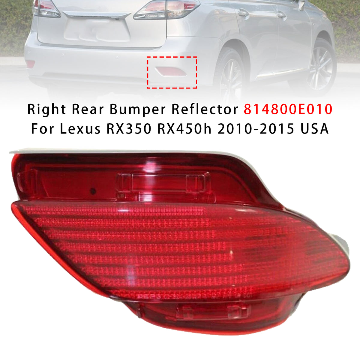 Right Rear Bumper Reflector 814800E010 For Lexus RX350 RX450h 2010-2015 USA