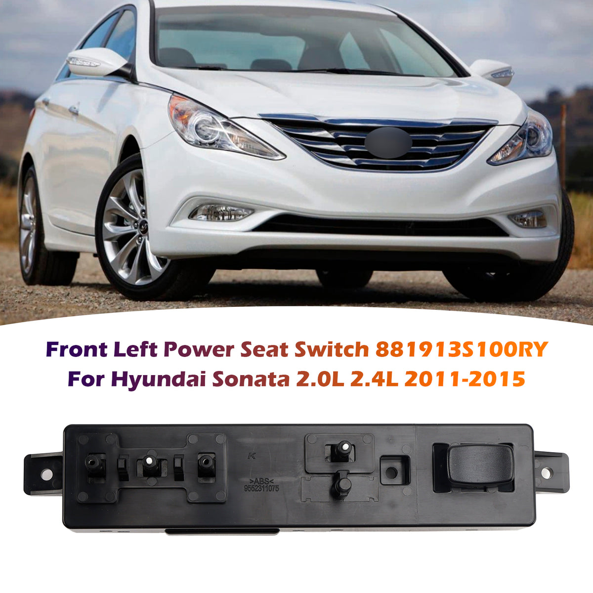 Front Left Power Seat Switch 881913S100RY For Hyundai Sonata 2.0L 2.4L 11-15