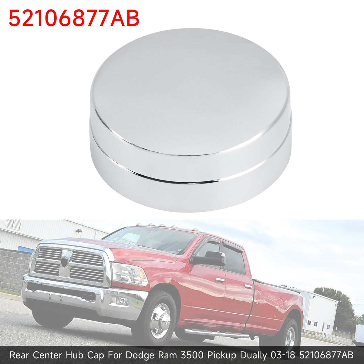 Rear Center Hub Cap For Dodge Ram 3500 Pickup Dually 03-18 52106877AB
