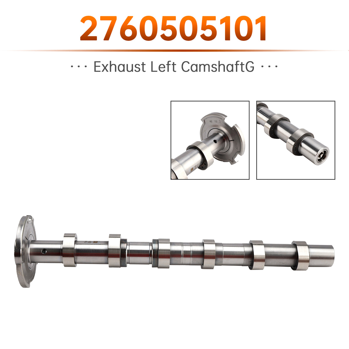 Exhaust Left Camshaft for Mercedes-Benz C400 C43 AMG E400 E43 AMG 2760505101