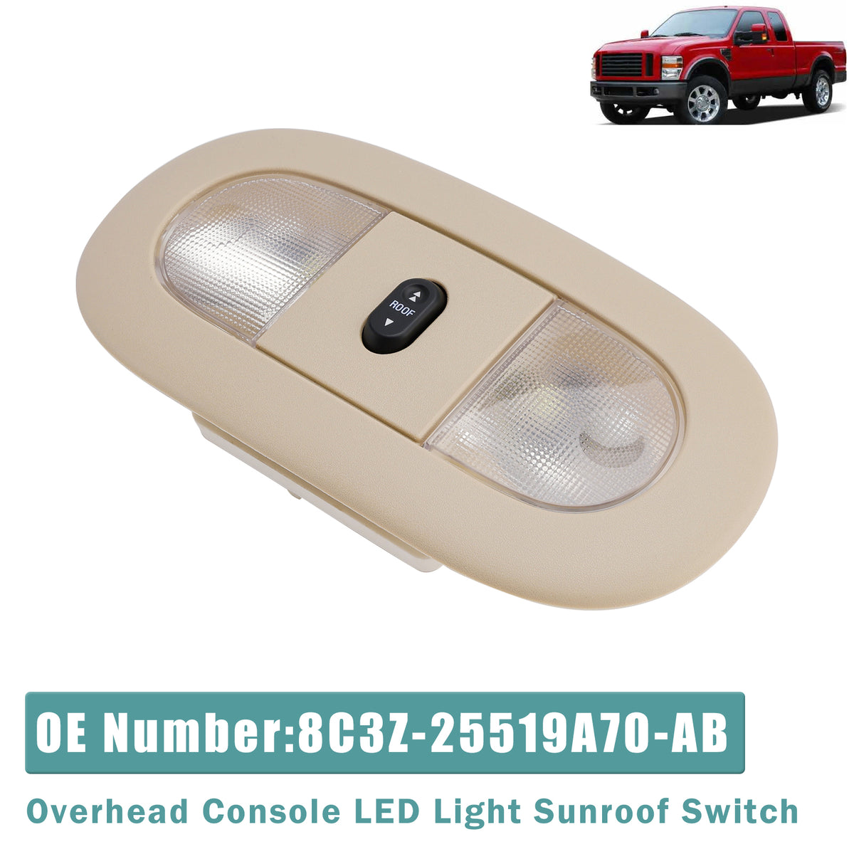 Overhead Console LED Light Sunroof Switch 8C3Z-25519A70-AB Beige For Ford F250 F350 F450