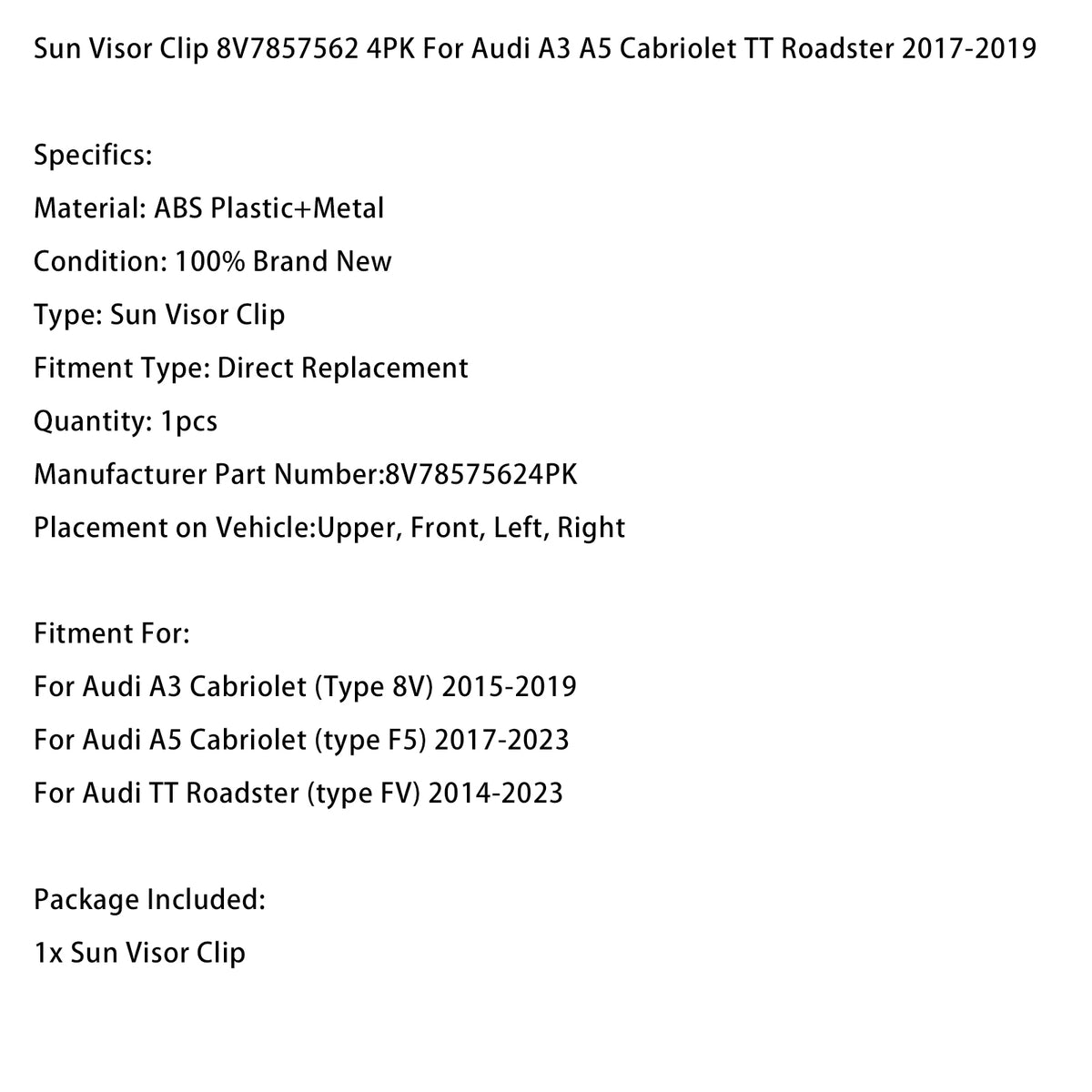 Sun Visor Clip 8V7857562 4PK For Audi A3 A5 Cabriolet TT Roadster 2017-2019