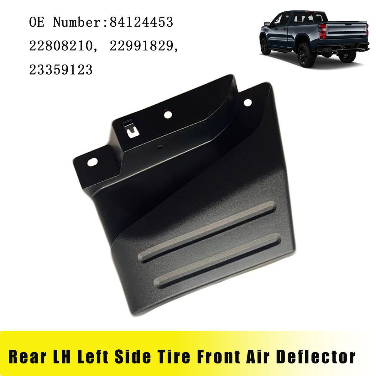 Rear LH Left Side Tire Front Air Deflector For Chevy Silverado LT Pick Up 2014-2020