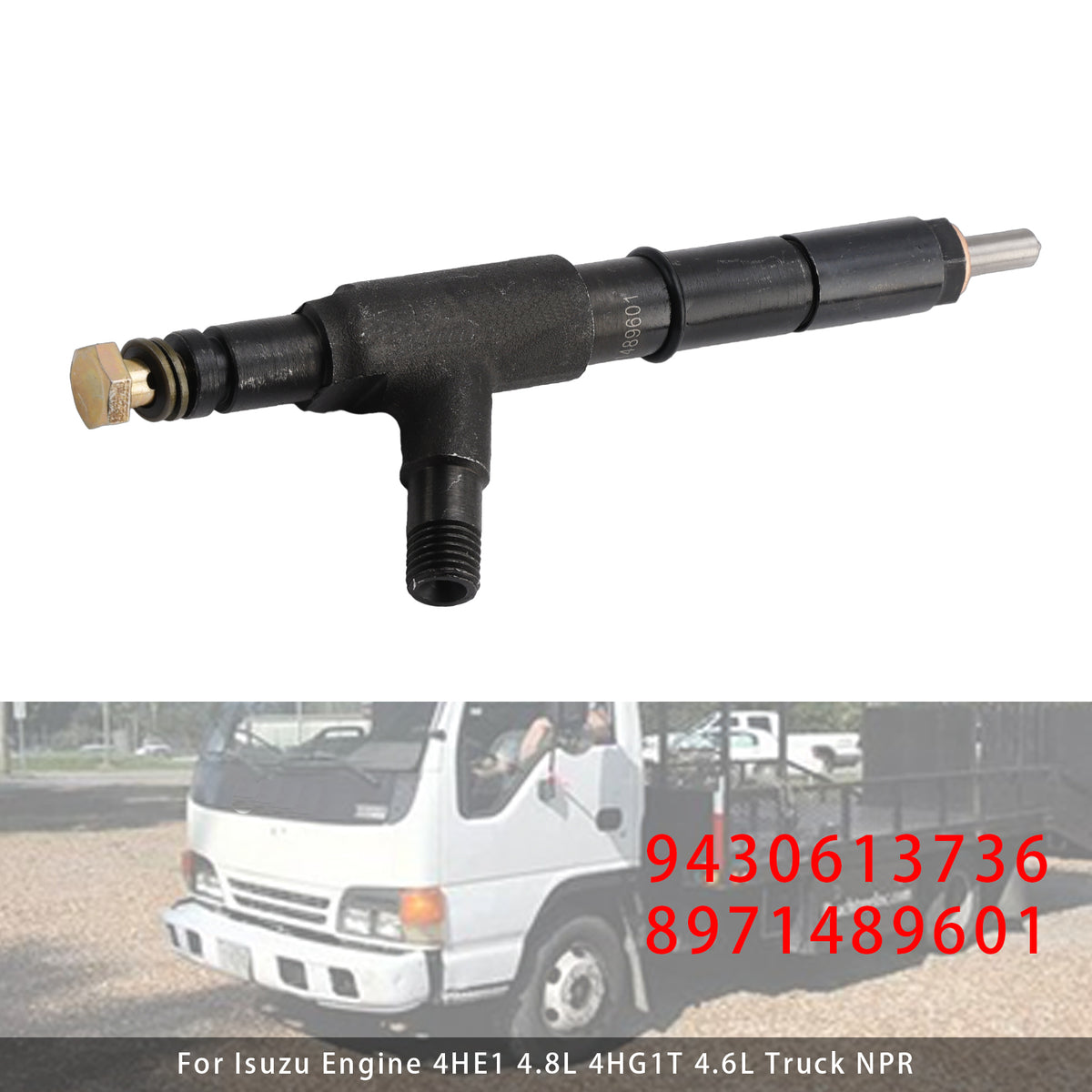 1Pcs Fuel Injector For Isuzu 4HE1 4.8L 4HG1T 4.6L NPR NQR 9430613736 8971489601