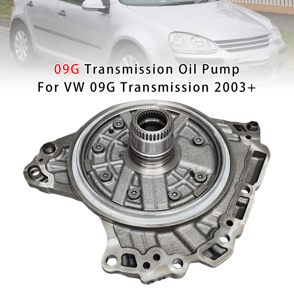 09G Transmission Oil Pump For VW 09G Transmission 2003+