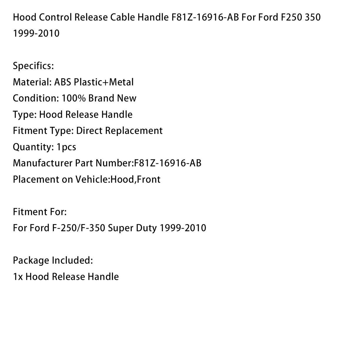 Hood Control Release Cable Handle F81Z-16916-AB For Ford F250 350 1999-2010