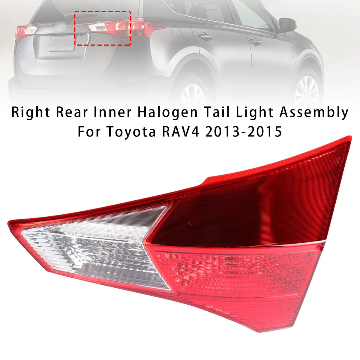 Right Rear Inner Halogen Tail Light Assembly For Toyota RAV4 2013-2015