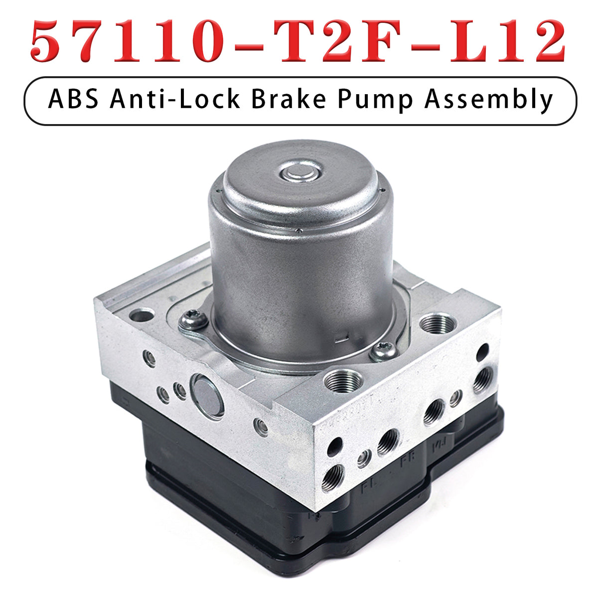 ABS Anti-Lock Brake Pump Assembly 57110-T2F-L12 for Honda