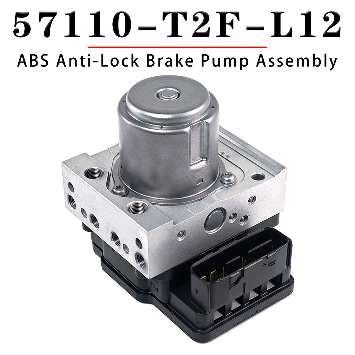 ABS Anti-Lock Brake Pump Assembly 57110-T2F-L12 for Honda