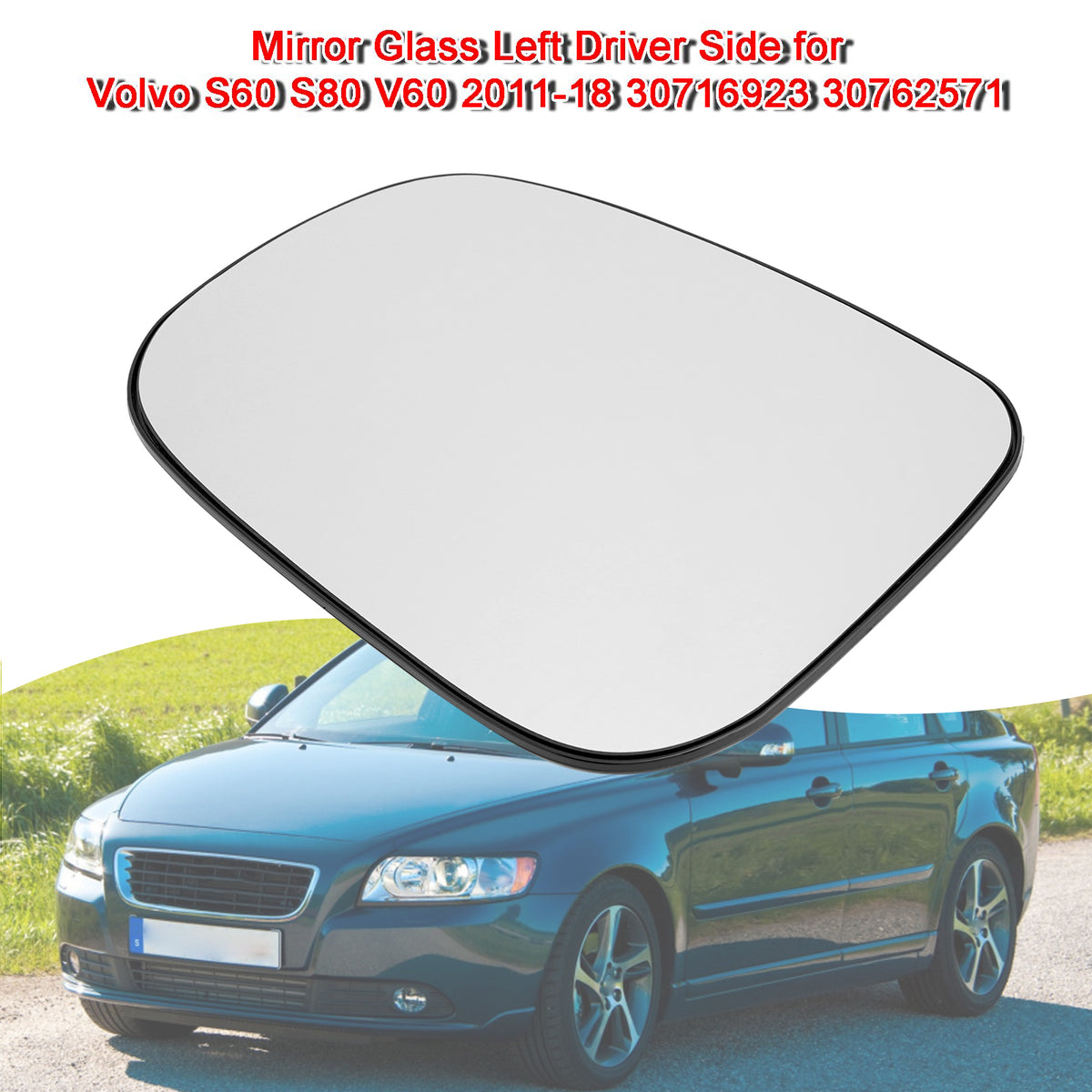 2013-2019 Volvo V40 Mirror Glass Left Driver Side 30716923 30762571 Generic