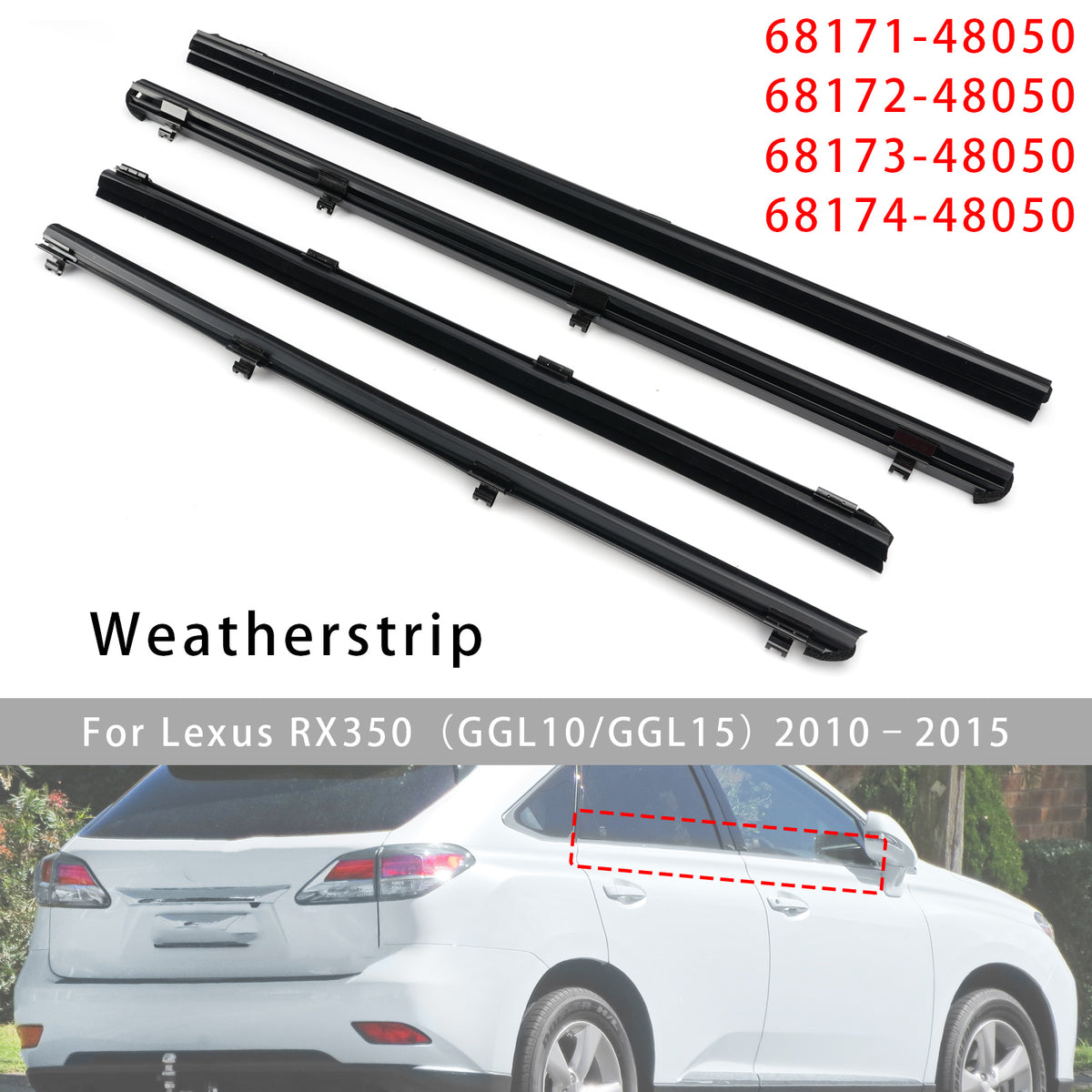 2010-2015 Lexus RX350(GGL10/GGL15) 4Pcs Inner Door Glass Weatherstrip 68171-48050 68172-48050 Generic