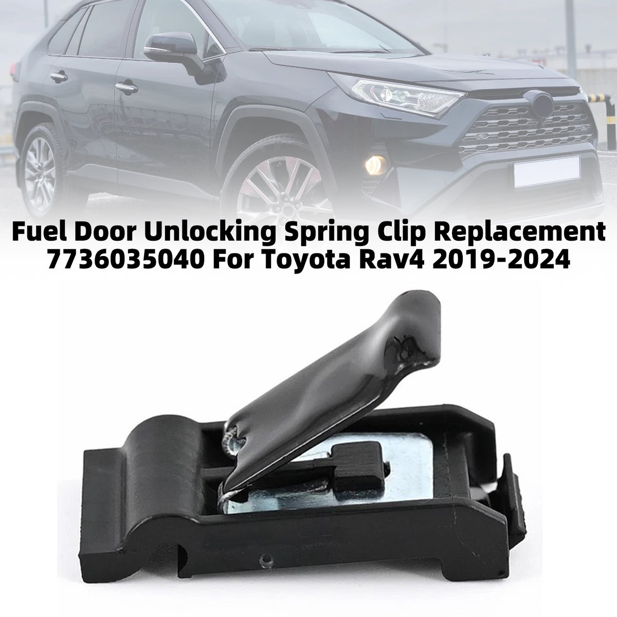 Fuel Door Unlocking Spring Clip Replacement 7736035040 For Toyota Camry 18-2022