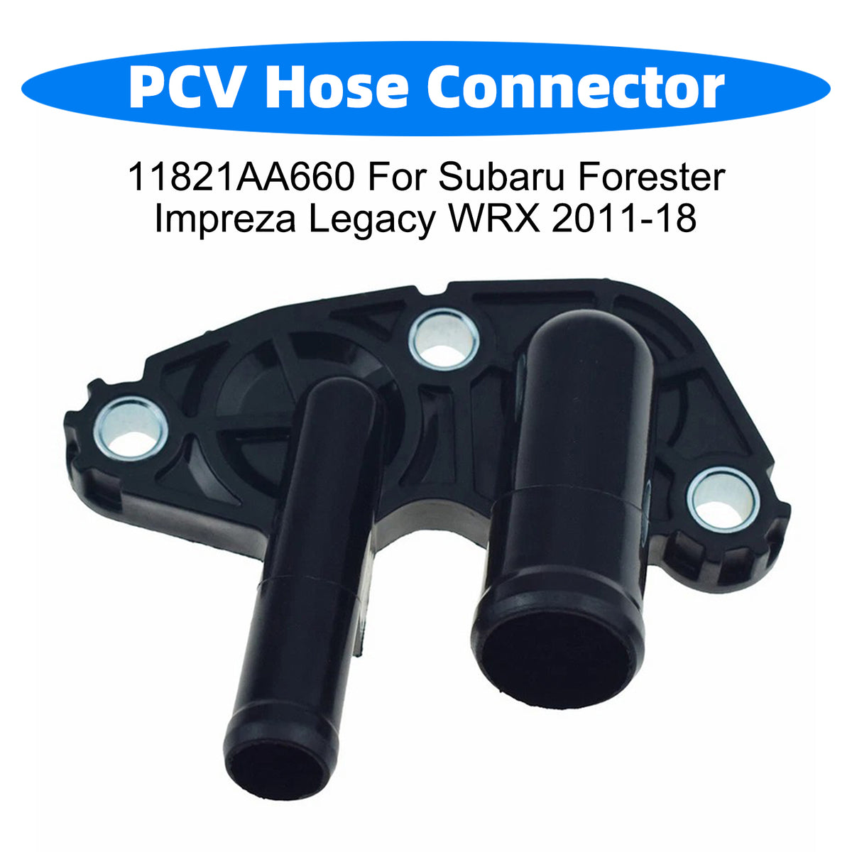 2013-2018 Subaru Outback 2.5L Non-Turbo PCV Hose Connector 11821AA660 Generic