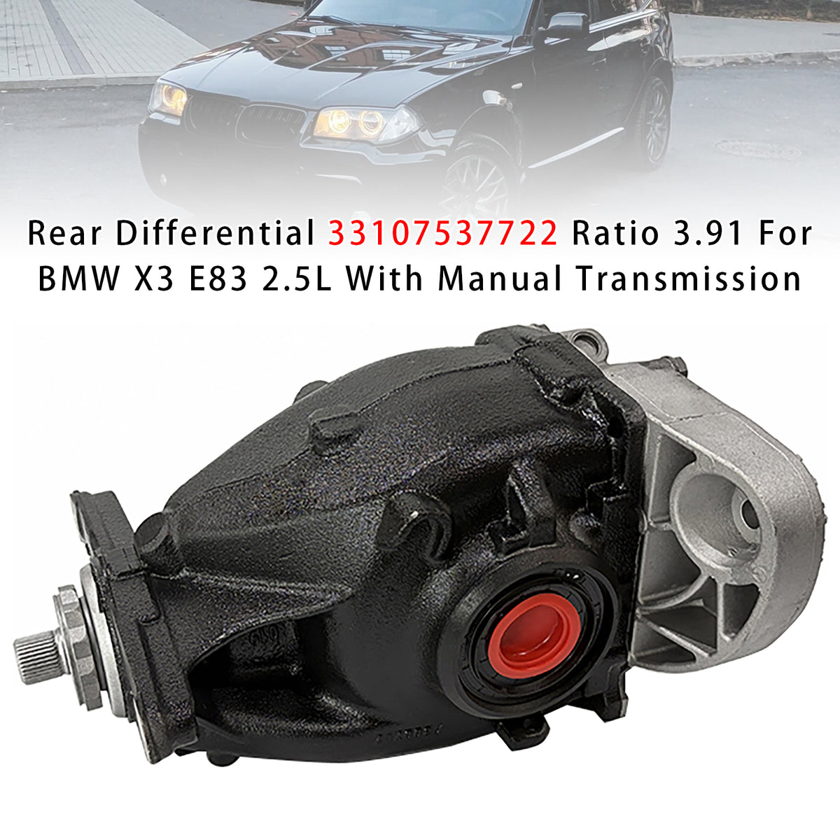 Rear Differential 33107537722 Ratio 3.91 For BMW X3 E83 2.5L Manual Transmission