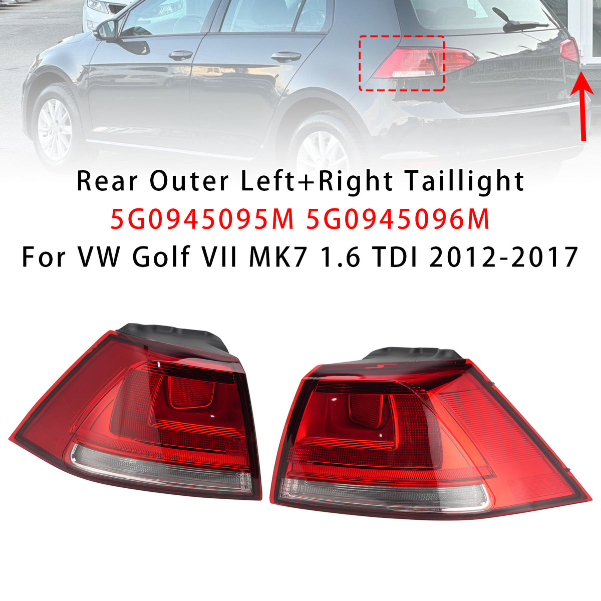 2012-2017 VW Golf VII MK7 1.6 TDI Rear Outer Left+Right Tail Light 5G0945095M 5G0945096M Generic