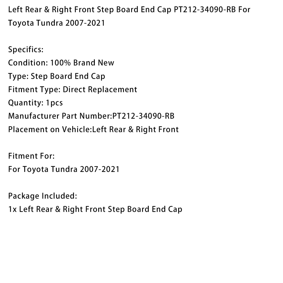 2007-2021 Toyota Tundra Left Rear & Right Front Step Board End Cap PT212-34090-RB Generic