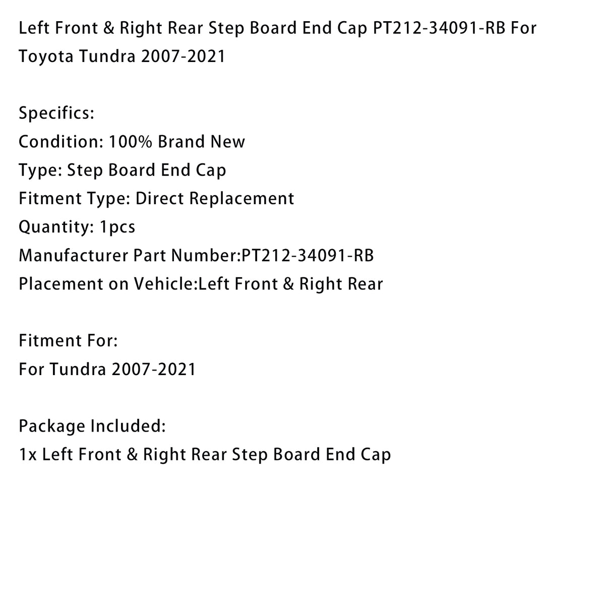 2007-2021 Tundra Left Front & Right Rear Step Board End Cap PT212-34091-RB Generic