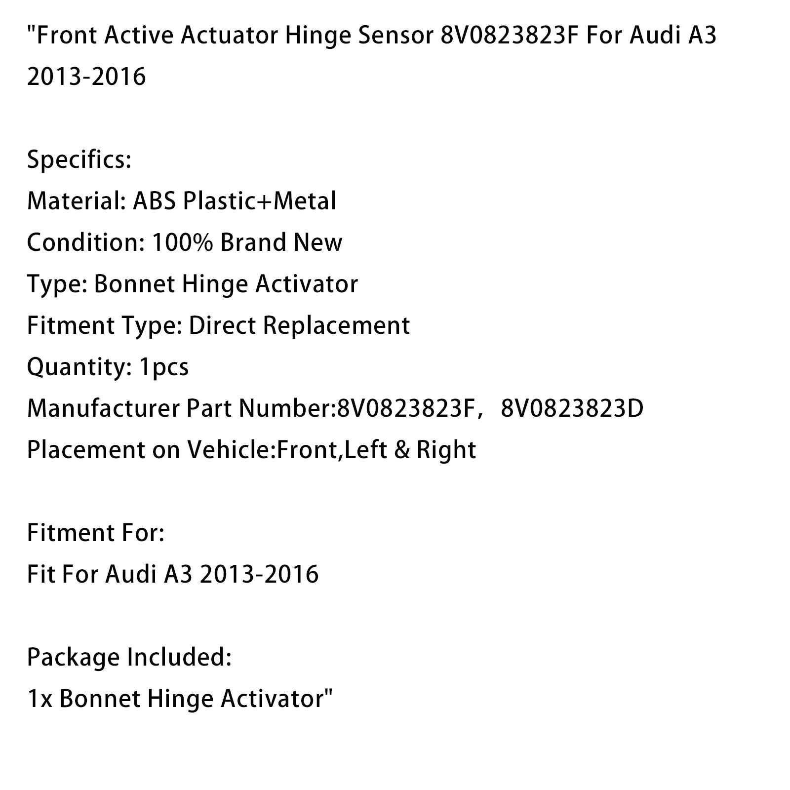 Front Active Actuator Hinge Sensor 8V0823823F For Audi A3 2013-2016
