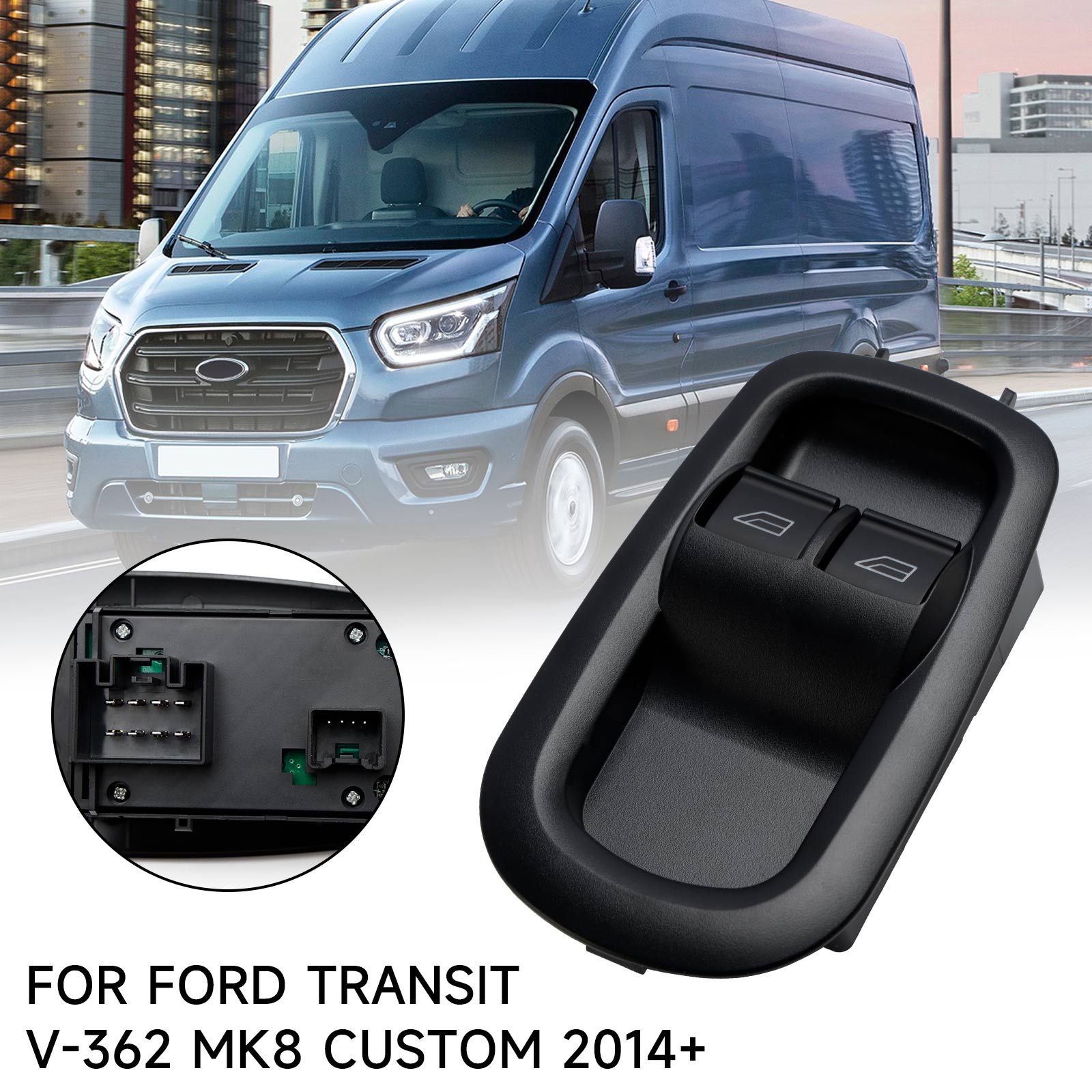 Double Window Switch for Ford Transit MK8 Custom 2014+ Drivers Side Door 1791339