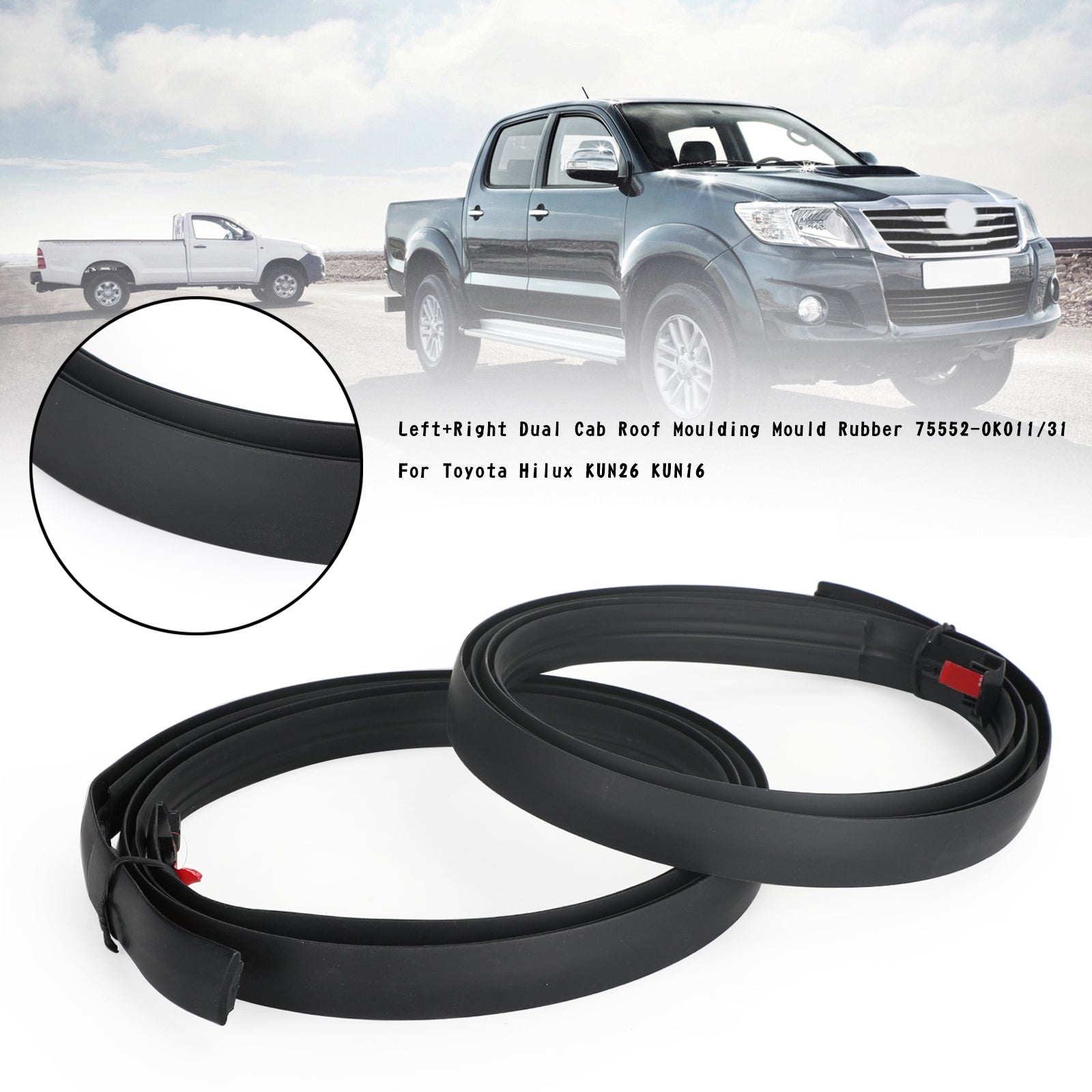 Toyota Hilux KUN26 KUN16 Dual Cab Roof Moulding Mould Rubber 75552-0K011/31