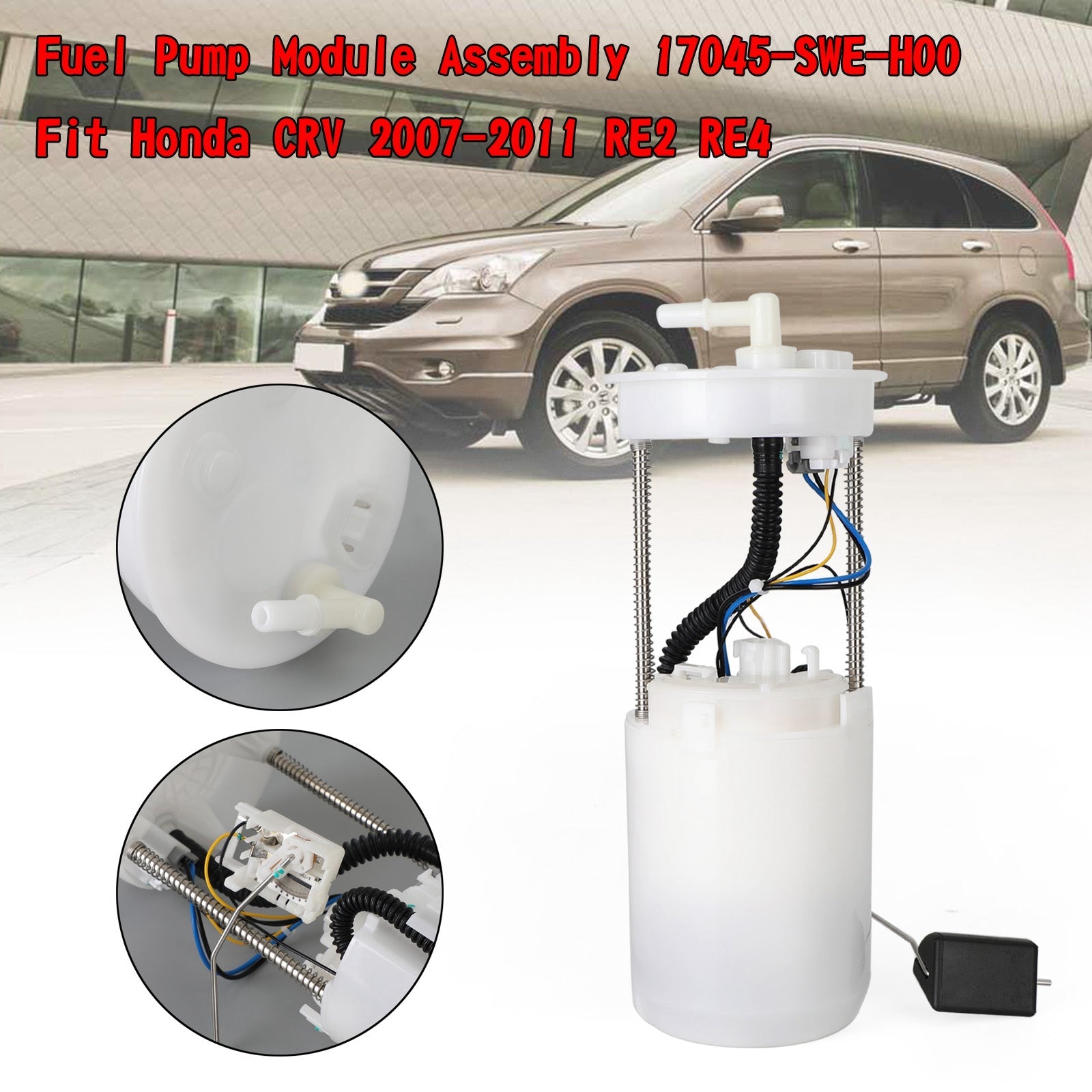2007-2011 Honda CRV RE2 RE4 Fuel Pump Module Assembly 17045-SWE-H00