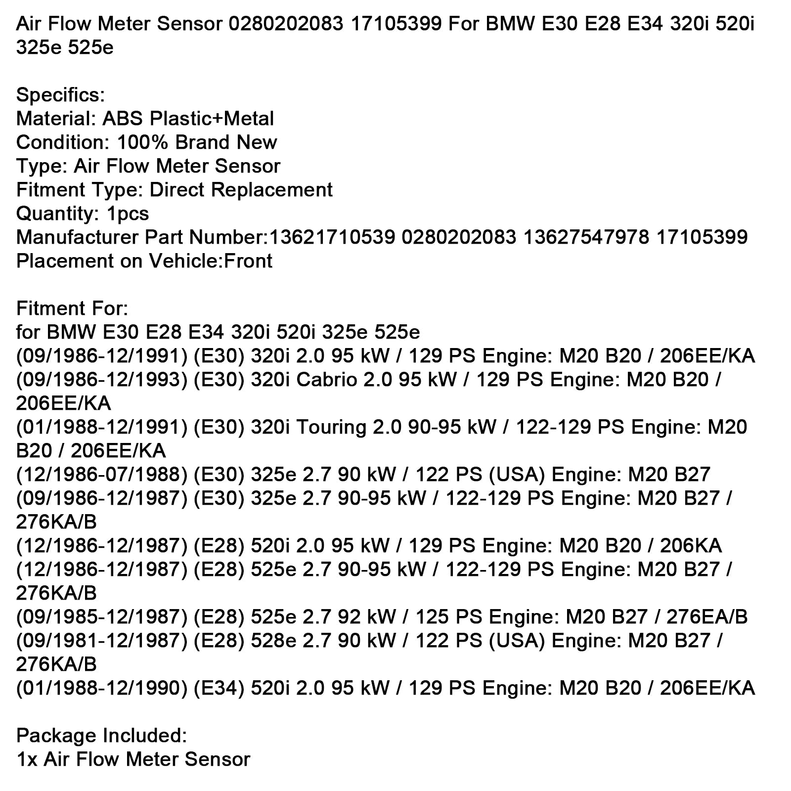 09/1985-12/1987 BMW E28 525e 2.7 92 kW / 125 PS Air Flow Meter Sensor 0280202083 17105399