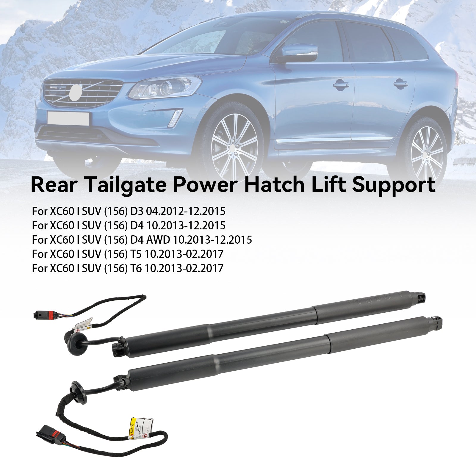 10.2013-12.2015 Volvo XC60 I SUV (156) D4 AWD 2PCS Power Liftgates Lift Support 31386705 31386706