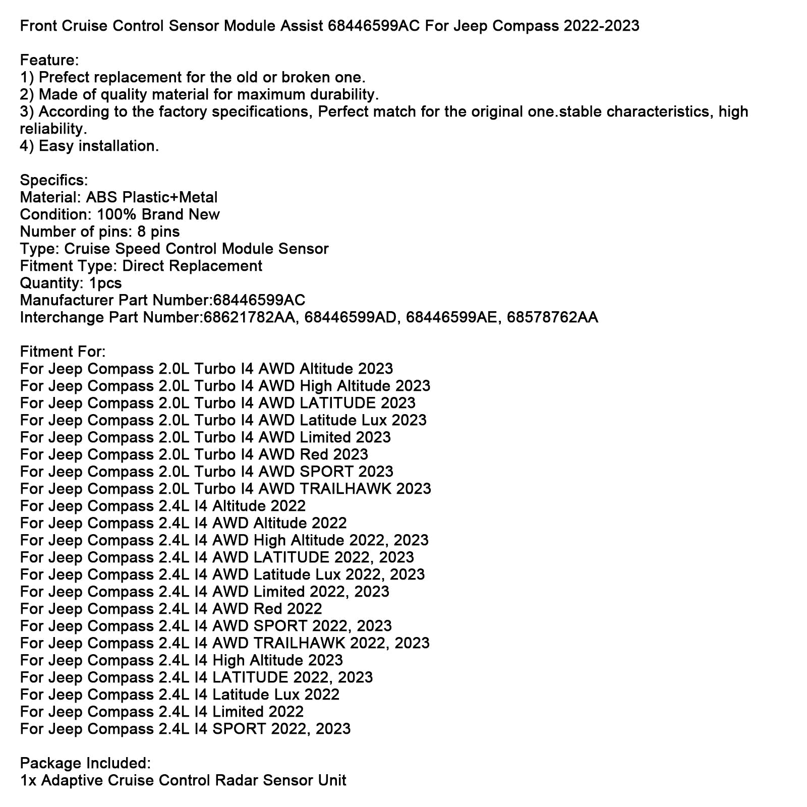 2022 Jeep Compass 2.4L I4 Latitude Lux Front Cruise Control Sensor Module Assist 68446599AC