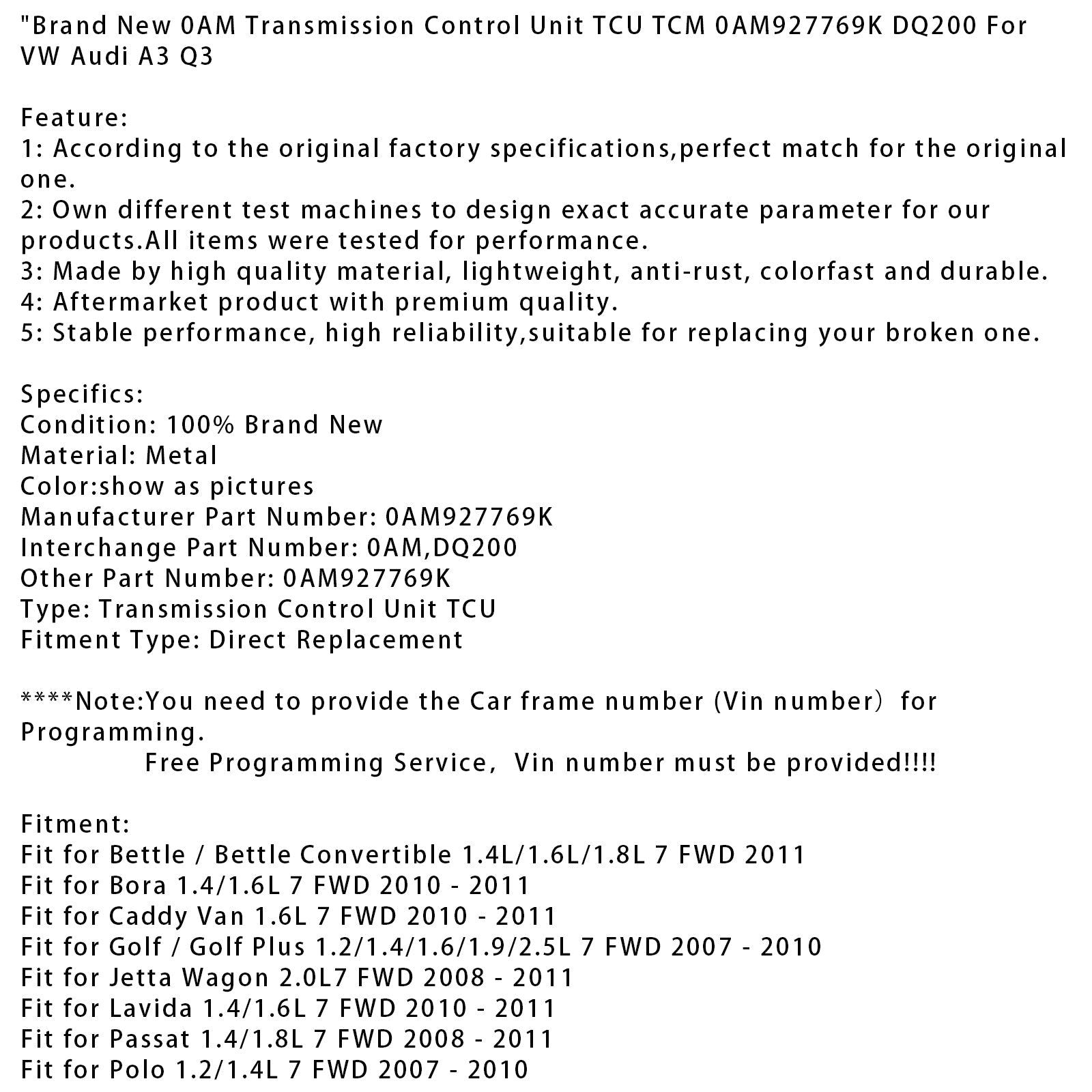2009-2011 SEAT IBIZA L4 1.2L 1.4L 1.6L 7 SP FWD Brand New 0AM Transmission Control Unit TCU TCM 0AM927769K DQ200