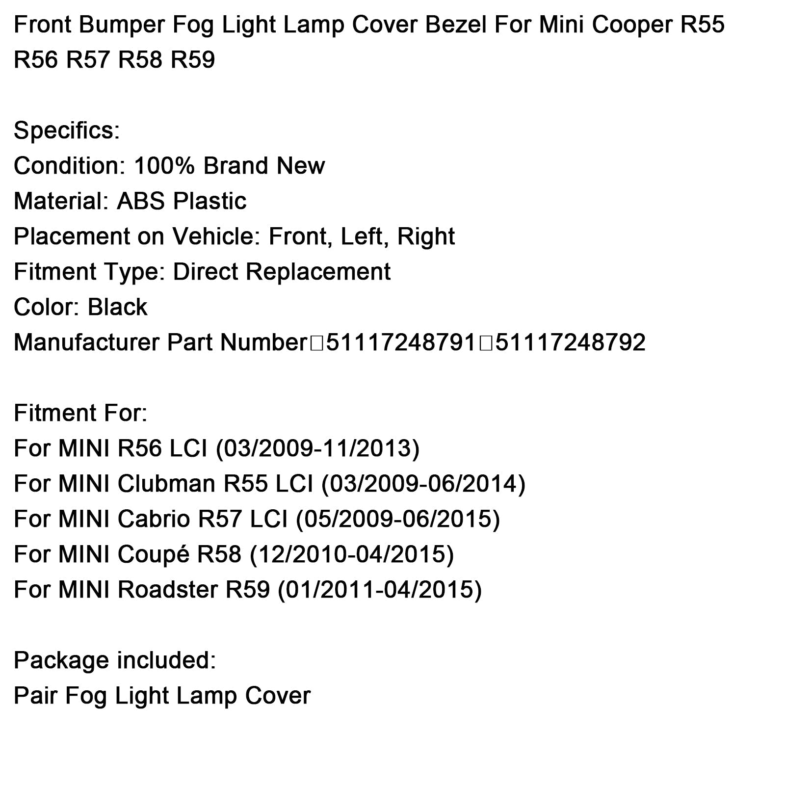 Front Bumper Fog Light Lamp Cover Bezel For Mini Cooper R55 R56 R57 R58 R59