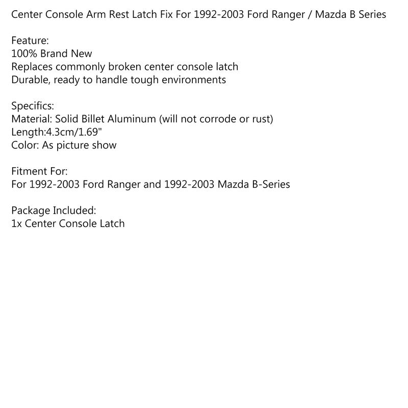 1X Center Console Arm Rest Latch Fix For 1992-03 Ford Ranger / Mazda B Series