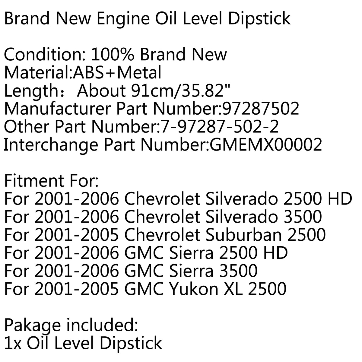 2001-2005 Chevrolet Suburban 2500 Duramax Diesel Engine Oil Level Dipstick GM Silverado/Sierra 2500/3500 HD 6.6 97287502 7-97287-502-2 Generic