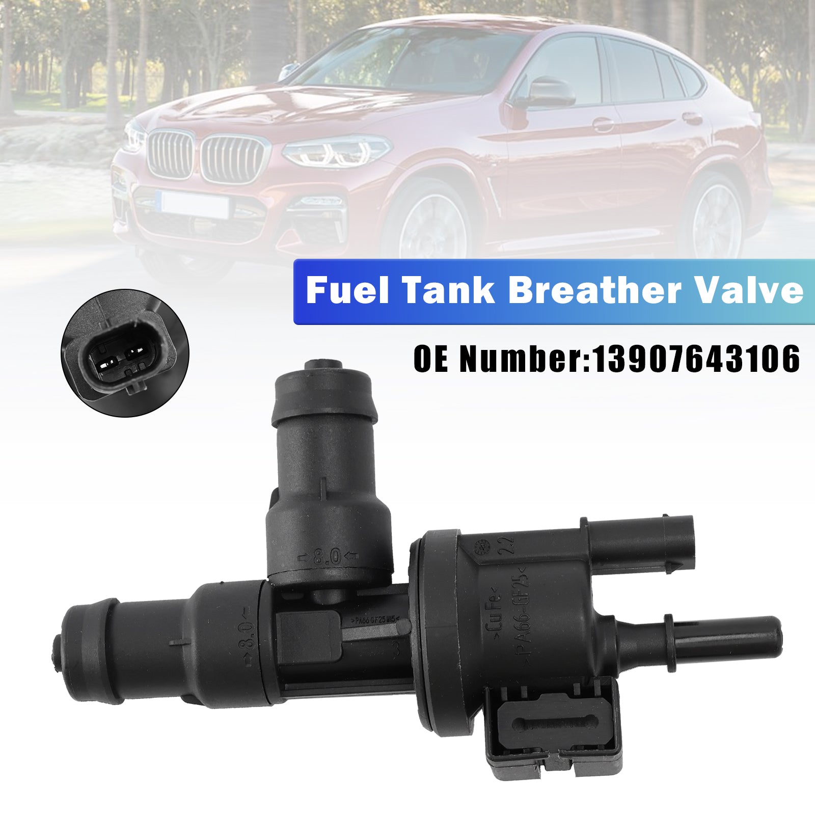 Fuel Tank Breather Valve 13907643106 For BMW 230I 330E 430I 740I X3 2018-2022