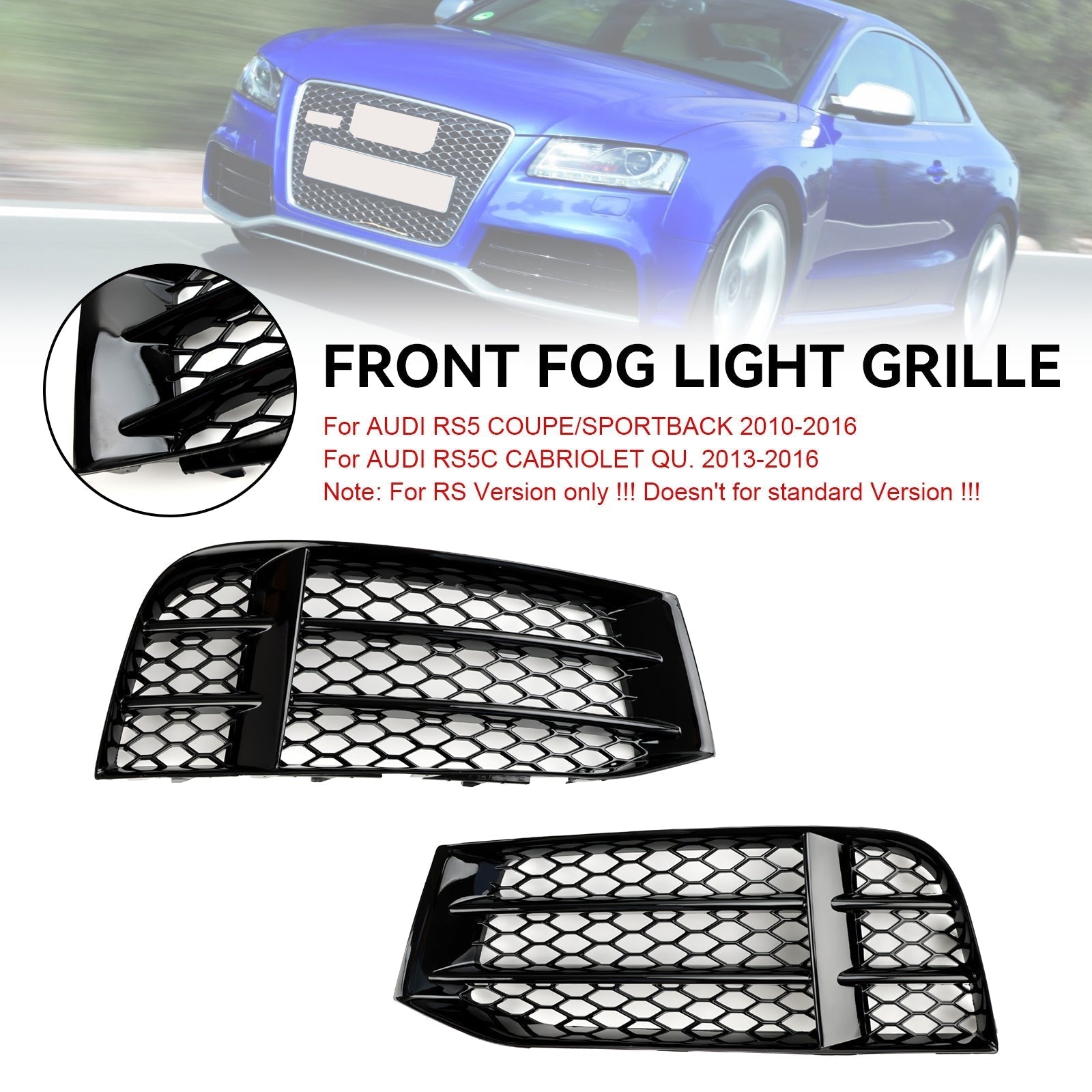 2013 2014 2015 2016 AUDI RS5C CABRIOLET QU. Front Bumper Lower Fog Light Cover Grill Grille