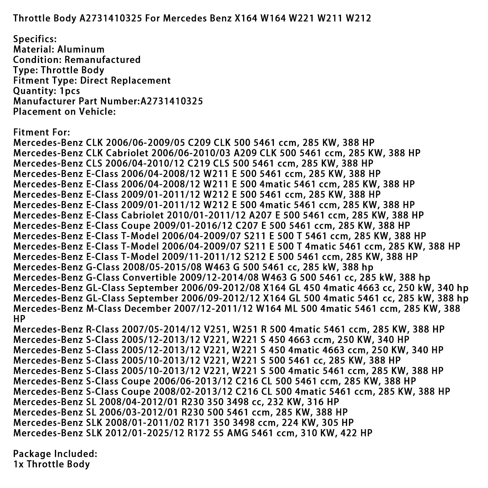 2005/12-2013/12 Mercedes-Benz S-Class V221, W221 S 450 Throttle Body A2731410325
