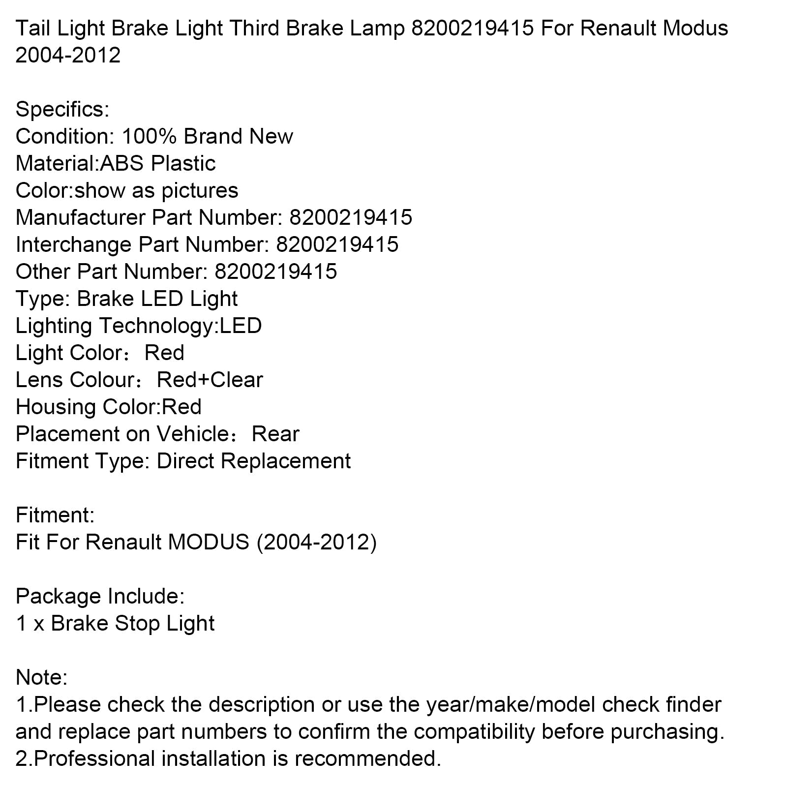 2004-2012 Renault Modus Tail Light Brake Light Third Brake Lamp 8200219415