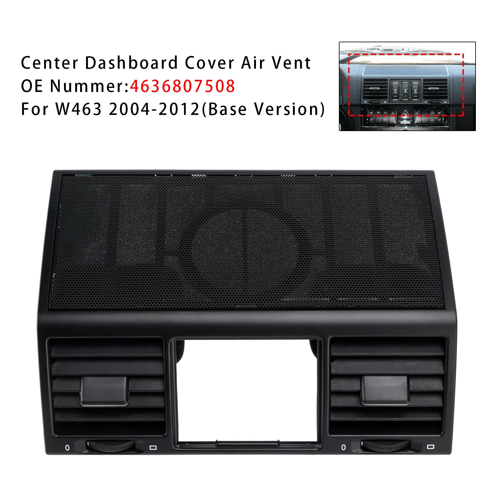 2004-2012 Mercedes-Benz G500 5.0L 5.5L Center Dashboard Cover Air Vent 4636807508
