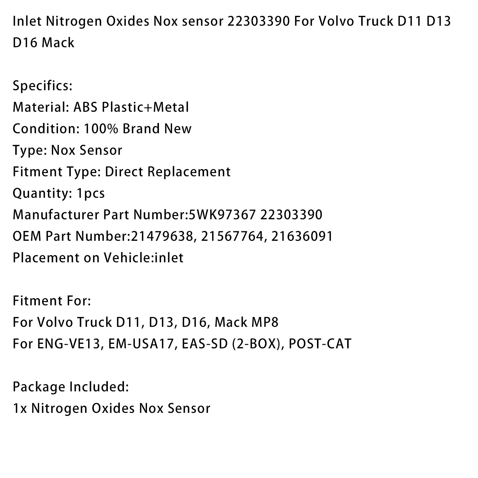 ENG-VE13, EM-USA17, EAS-SD (2-BOX), POST-CAT Inlet Nitrogen Oxides Nox sensor 22303390