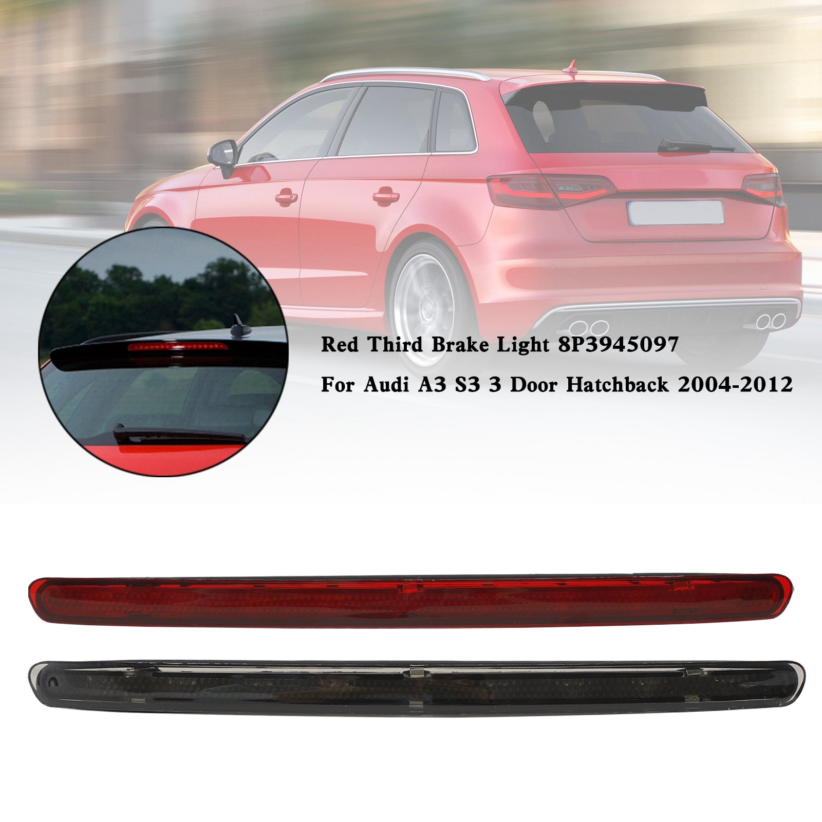 Third Brake Light 8P3945097 For Audi A3 S3 3 Door Hatchback 2004-2012