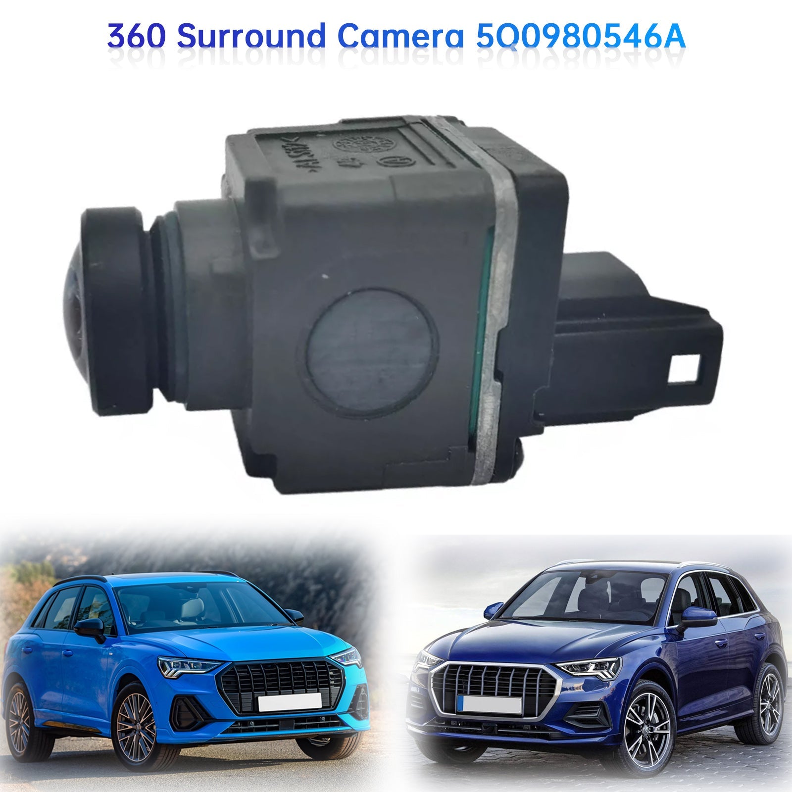 2018-2021 Audi S4 3.0L V6 Turbocharged 360°Surround Front Camera 5Q0980546A