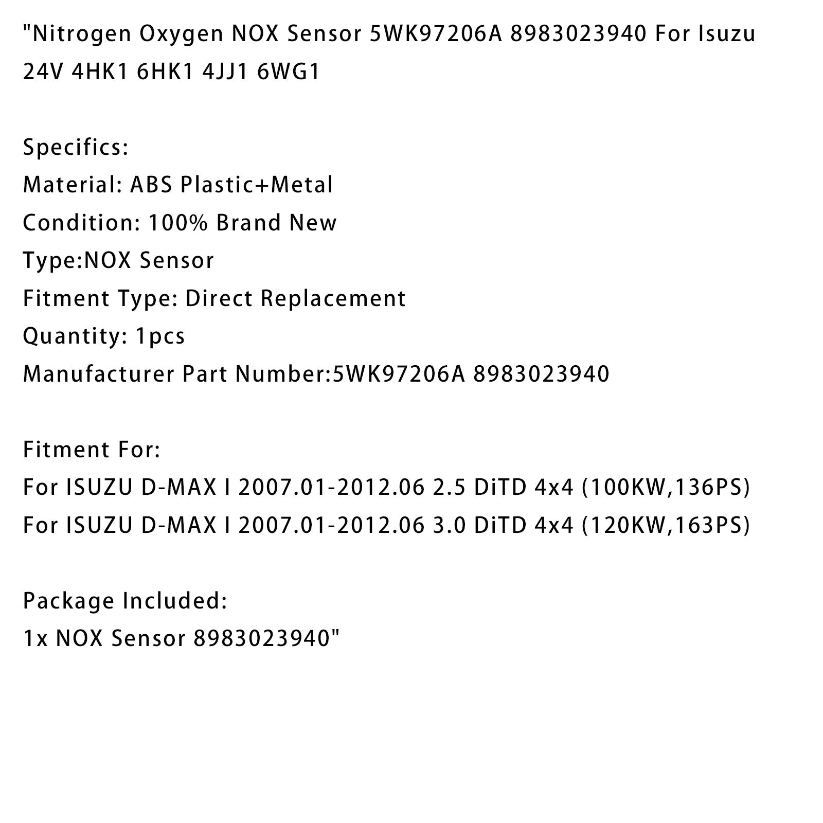 For ISUZU D-MAX I 2007.01-2012.06 2.5 DiTD 4x4 Nitrogen Oxygen NOX Sensor 5WK97206A