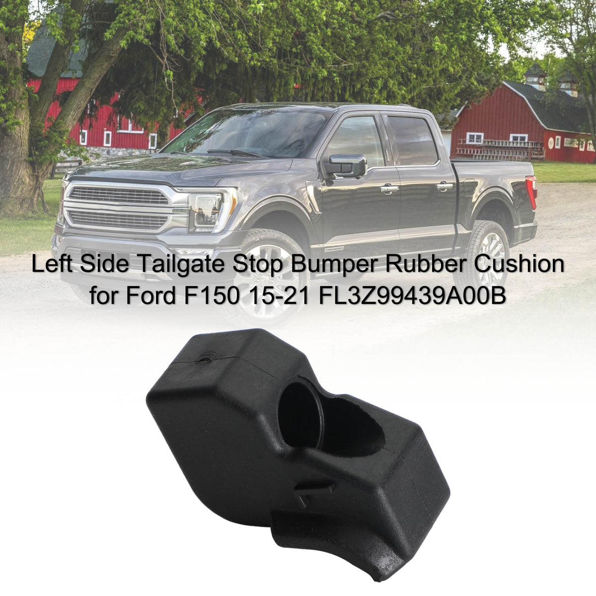 Left Side Tailgate Stop Bumper Rubber Cushion for Ford F150 15-21 FL3Z99439A00B