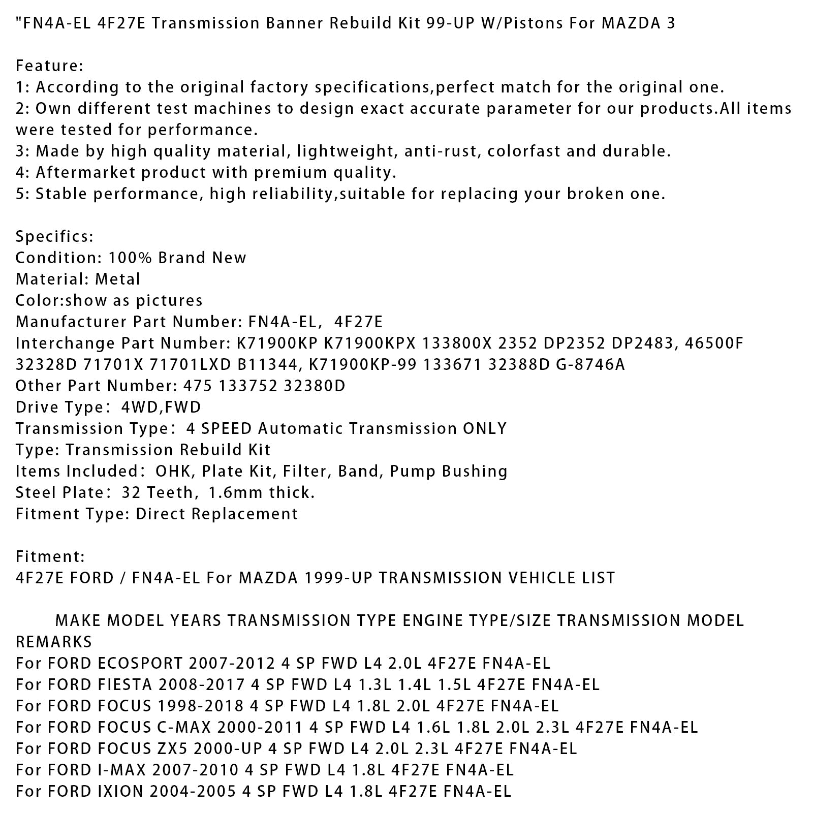 2011 MAZDA CX-7 4 SP F/4WD L4 2.3L FN4A-EL 4F27E Transmission Banner Rebuild Kit 99-UP W/Pistons