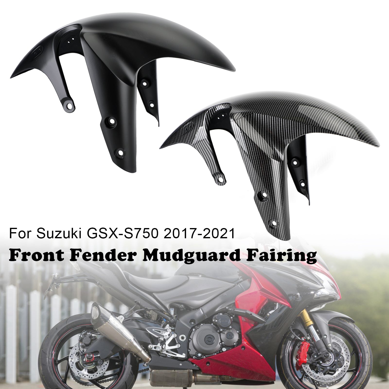 2017-2021S Suzuki GSX-S750 Front Fender Mud Guard Hugger Cowling Fairing Generic