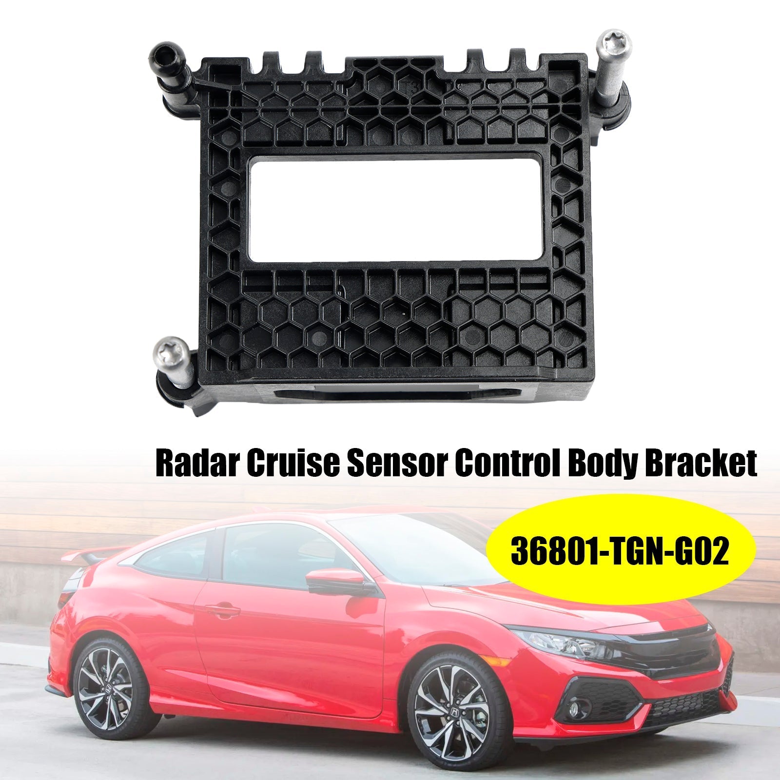 2018-2021 Honda Civic Radar Cruise Sensor Control Body Bracket 36801-TGN-G02