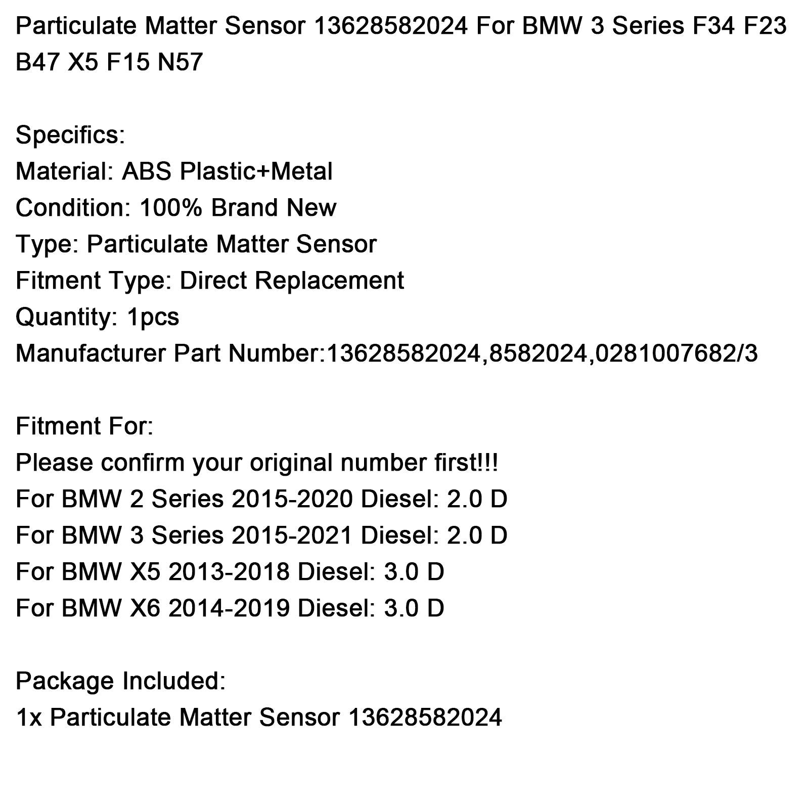 2015-2020 BMW 2 Series Diesel: 2.0 D Particulate Matter Sensor 13628582024 8582024