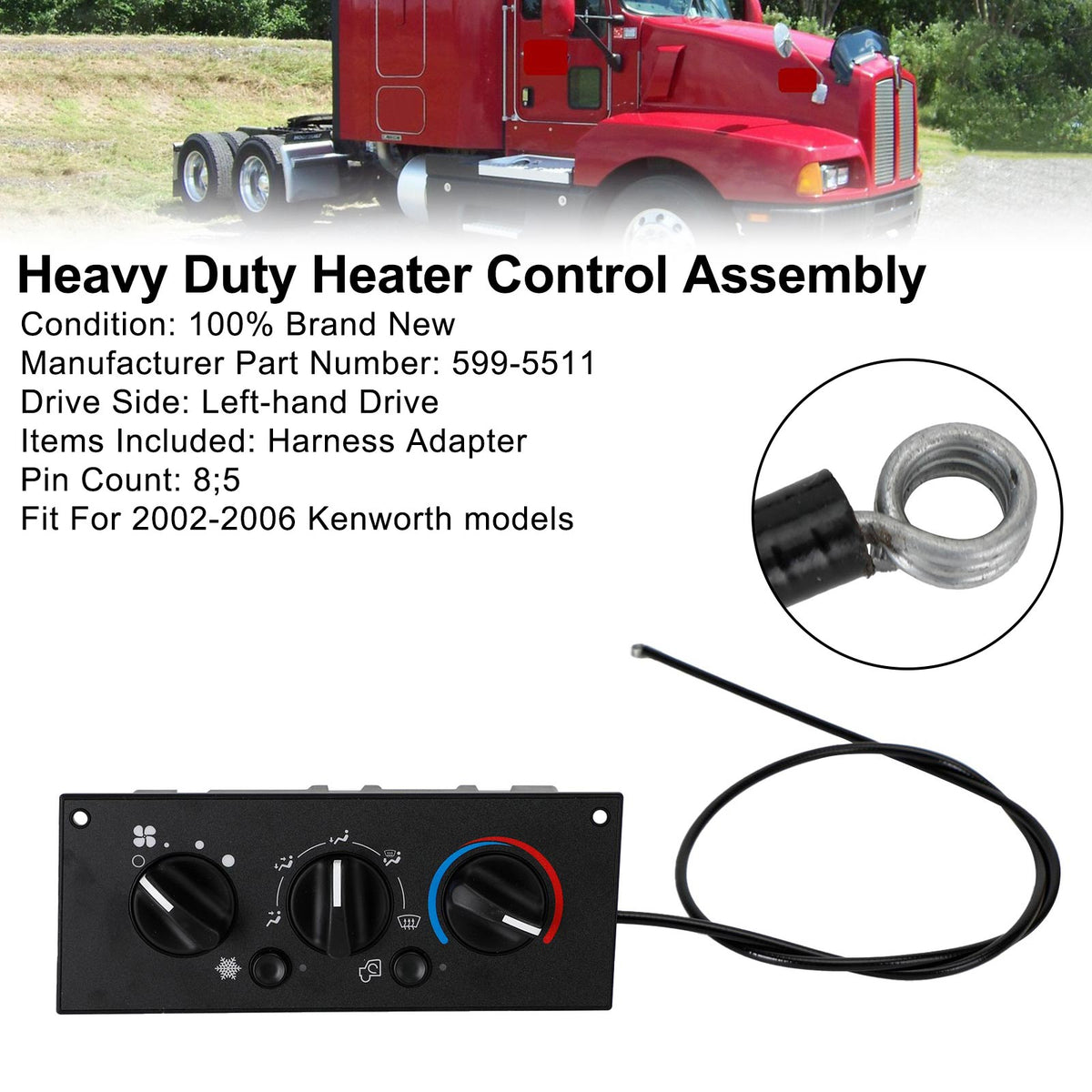599-5511 Heavy Duty Heater Control Assembly for Kenworth W900 T800 T600A 02-06
