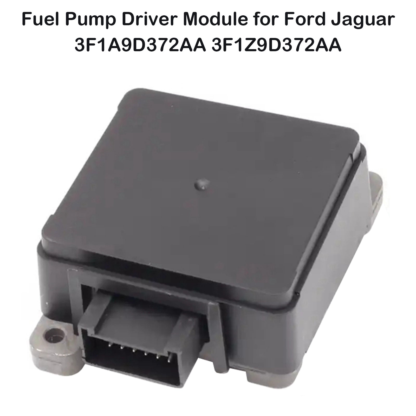 2005 Jaguar S-Type V8 4.2L (From VIN N30016) Fuel Pump Driver Module 3F1A9D372AA 3F1Z9D372AA